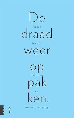 De draad weer oppakken - Jeroen Kleijne